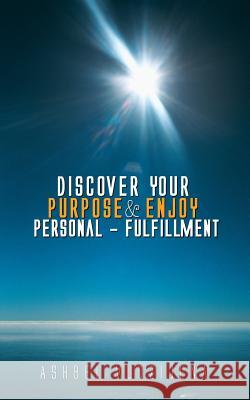 Discover Your Purpose & Enjoy Personal - Fulfillment Ashbel Vudzijena 9781481736893 Authorhouse - książka