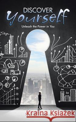 Discover Yourself: Unleash the Power in You Nidhi Tibrewal 9781482887167 Partridge India - książka