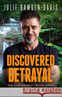 Discovered Betrayal Julie Bawden-Davis 9781734501230 Roses Are Red Publishing - książka