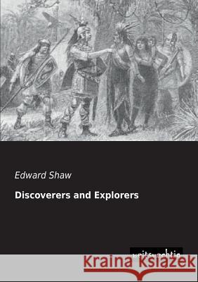 Discoverers and Explorers Edward Shaw 9783956560224 Weitsuechtig - książka