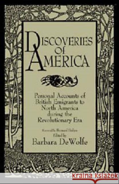 Discoveries of America: Personal Accounts of British Emigrants to North America During the Revolutionary Era DeWolfe, Barbara 9780521386944 Cambridge University Press - książka