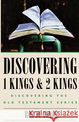 Discovering 1 Kings & 2 Kings: Discovering the Old Testament Series Rob d 9781731054456 Independently Published - książka