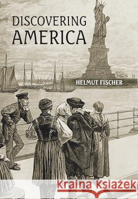 Discovering America Helmut Fischer 9781728316840 Authorhouse - książka