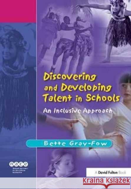 Discovering and Developing Talent in Schools: An Inclusive Approach Bette Gray-Fow   9781138164376 CRC Press - książka