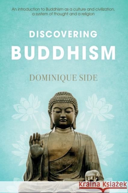 Discovering Buddhism Dominique Side 9781803131122 Troubador Publishing - książka