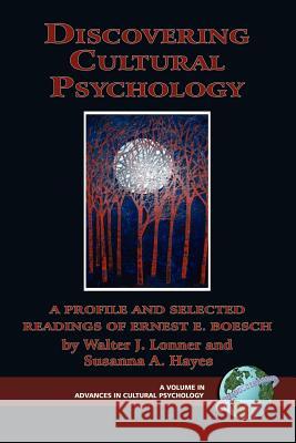 Discovering Cultural Psychology: A Profile and Selected Readings of Ernest E. Boesch (PB) Boesch, Ernst Eduard 9781593117467 Information Age Publishing - książka