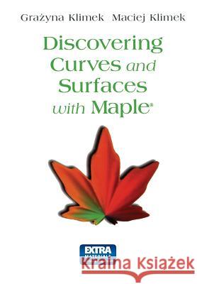 Discovering Curves and Surfaces with Maple(r) Klimek, Maciej 9781461273011 Springer - książka