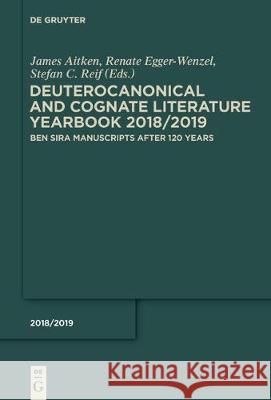 Discovering, Deciphering and Dissenting: Ben Sira Manuscripts after 120 years James K. Aitken, Renate Egger-Wenzel, Stefan C. Reif 9783110601091 De Gruyter - książka