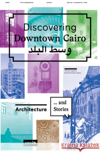 Discovering Downtown Cairo: Architecture and Stories Pampe, Barbara 9783868592962 Jovis - książka