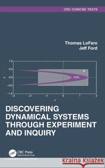 Discovering Dynamical Systems Through Experiment and Inquiry Thomas Lofaro Jeff Ford 9780367903947 CRC Press - książka