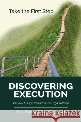 Discovering Execution: The Key to High Performance Organizations Miles Kierson Gary Tomlinson 9781944662097 Realization Press - książka