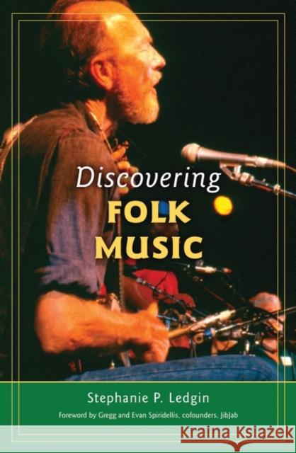 Discovering Folk Music Stephanie P. Ledgin 9780275993870 Praeger Publishers - książka