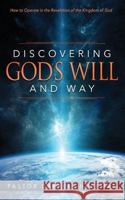Discovering God's Will and Way Darrell Huffman 9781949758894 Emerge Publishing Group, LLC - książka