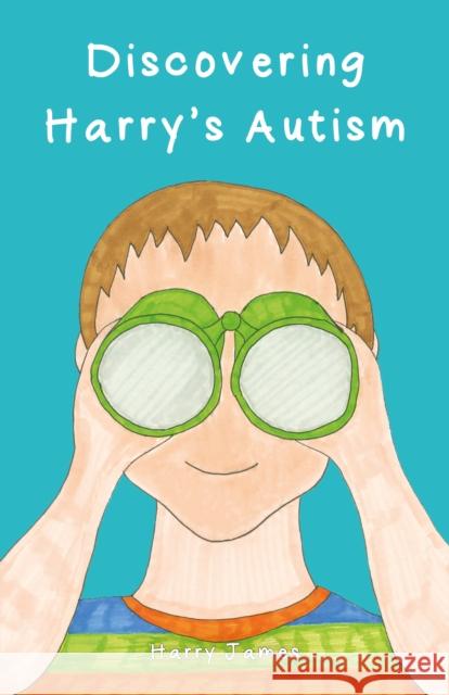 Discovering Harry’s Autism Harry James 9781806341542 Troubador Publishing - książka