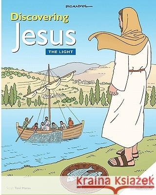 Discovering Jesus. The Light: Children's Bible Picanyol 9781451557183 Createspace - książka