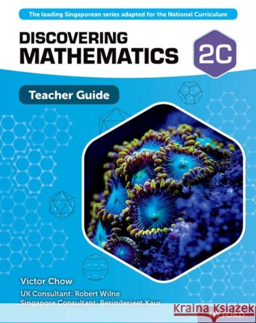 Discovering Mathematics: Teacher Guide 2C Victor Chow Robert Wilne Berinderjeet Kaur 9780198422006 Oxford University Press - książka