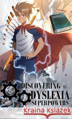 Discovering My Dyslexia Superpowers Megan Nicolas Emmanuel Ifeanacho  9781953259653 Argyle Fox Publishing - książka