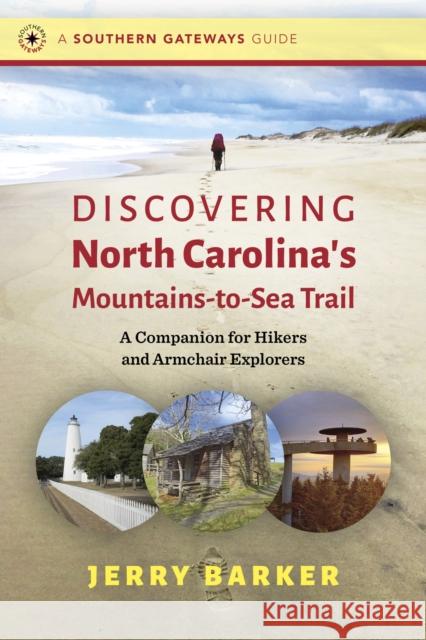 Discovering North Carolina's Mountains-to-Sea Trail: A Companion for Hikers and Armchair Explorers  9781469670096 University of North Carolina Press - książka