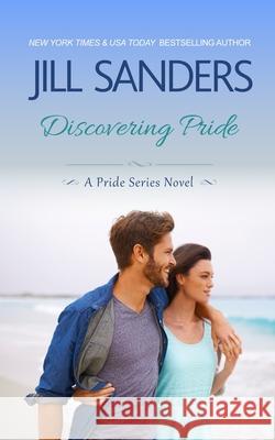 Discovering Pride Jill Sanders 9781483974118 Createspace - książka