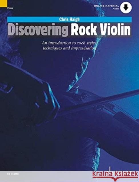 Discovering Rock Violin: An Introduction to Rock Style, Techniques and Improvisation Chris Haigh 9781847615268 Schott Music Ltd - książka