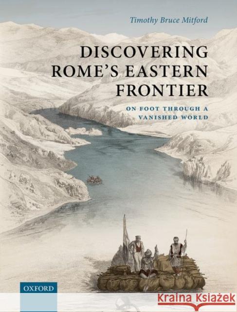 Discovering Rome's Eastern Frontier: On Foot Through a Vanished World Timothy Bruce Mitford 9780192843425 Oxford University Press, USA - książka