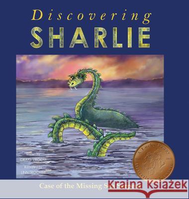Discovering Sharlie - Case of the Missing Sea Serpent Craig Vroom Linn Trochim 9781941420126 Tru Publishing - książka