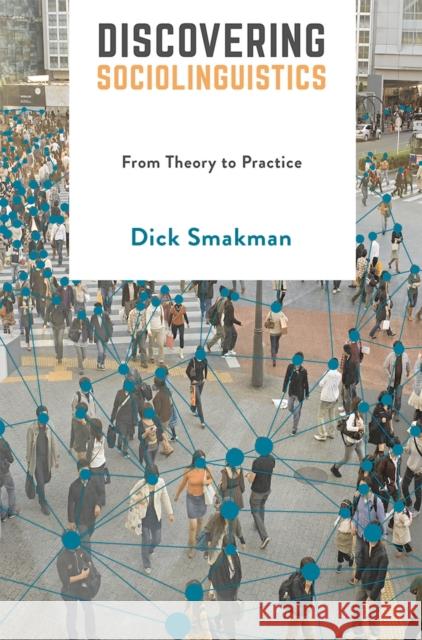 Discovering Sociolinguistics: From Theory to Practice Dick Smakman 9781137519078 Palgrave - książka