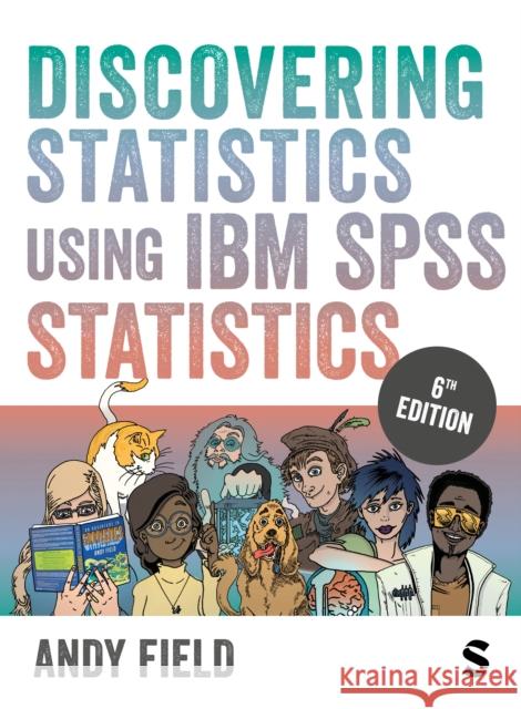 Discovering Statistics Using IBM SPSS Statistics Andy Field 9781529630008 SAGE Publications Ltd - książka