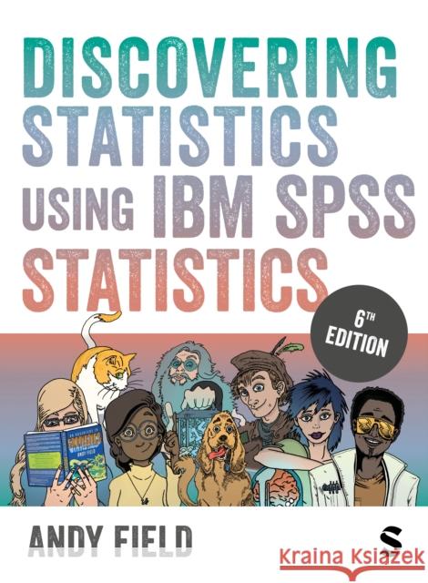 Discovering Statistics Using IBM SPSS Statistics Andy Field 9781529630015 SAGE Publications Ltd - książka