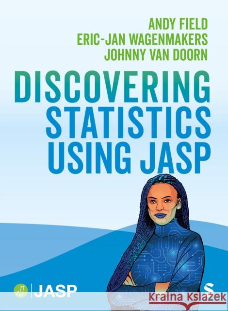 Discovering Statistics Using Jasp Andy Field Eric-Jan Wagenmakers Van Doorn 9781529691443 Sage Publications Ltd - książka
