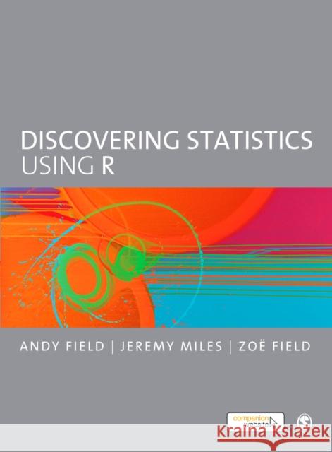 Discovering Statistics Using R Andy Field 9781446200469 Sage Publications Ltd - książka