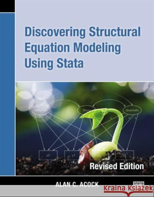 Discovering Structural Equation Modeling Using Stata: Revised Edition Acock, Alan C. 9781597181396 Stata Press - książka