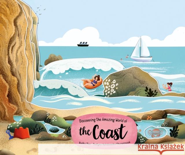 Discovering the Amazing World of the Coast Radka Piro 9781641244961 Happy Fox Books - książka