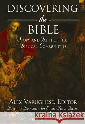 Discovering the Bible: Story and Faith of the Biblical Communities Alex Varughese 9780834122475 Beacon Hill Press - książka