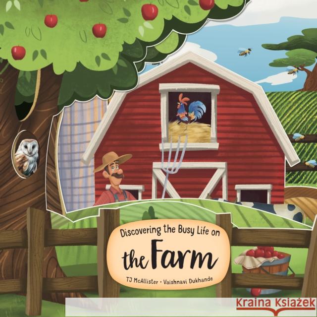 Discovering the Busy Life on the Farm TJ McAllister 9781641244206 Happy Fox Books - książka