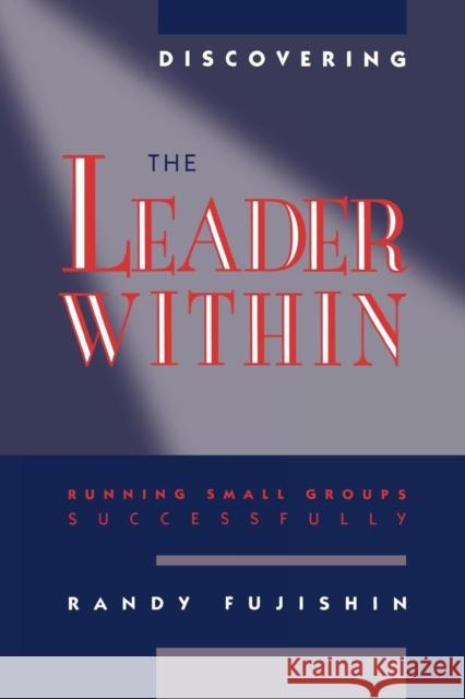 Discovering the Leader Within Randy Fujishin 9780965502917 Acada Books - książka