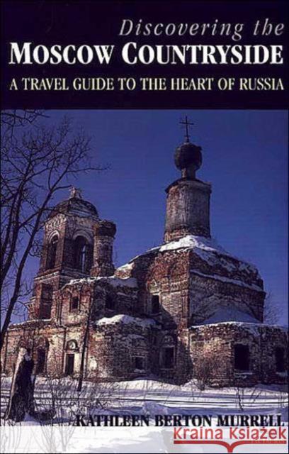 Discovering the Moscow Countryside Kathleen Berton Murrell 9781860646737 I. B. Tauris & Company - książka