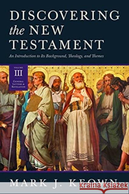 Discovering the New Testament Mark J. Keown 9781683595915 Lexham Press - książka