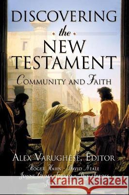 Discovering the New Testament: Community and Faith Alex Varughese 9780834120938 Beacon Hill Press - książka