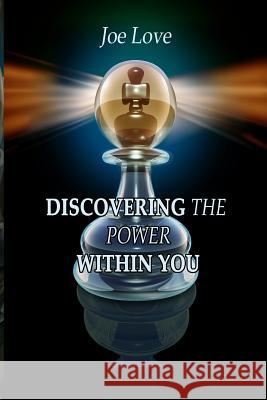 Discovering The Power Within You Love, Joseph F. 9780692117163 Joe Love International LLC - książka