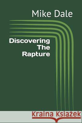 Discovering The Rapture Mike Dale 9781072091769 Independently Published - książka