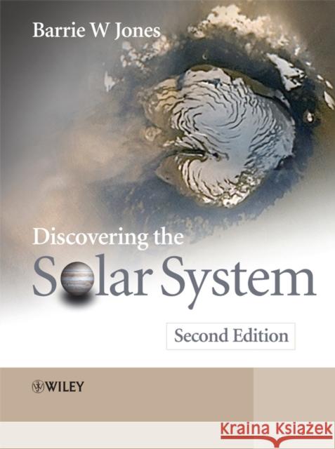 Discovering the Solar System Barrie W. Jones 9780470018309 John Wiley & Sons - książka