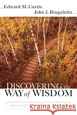 Discovering the Way of Wisdom Edward M. Curtis John J. Brugaletta 9780825424045 Kregel Academic & Professional - książka