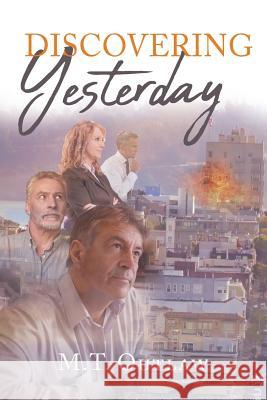 Discovering Yesterday M T Outlaw 9781643503295 Page Publishing, Inc. - książka