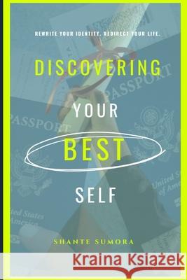 Discovering your Best Self: A guide to expeditiously changing your life Shante Sumora Harris 9798338205280 Independently Published - książka