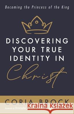 Discovering Your True Identity in Christ Coria Brock Christopher Brock Kathy Martin 9781666731170 Resource Publications (CA) - książka