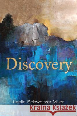 Discovery Leslie Schweitze Robert H. Miller 9780967748085 Ranjilor, Ltd. - książka