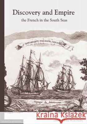 Discovery and Empire: the French in the South Seas West-Sooby, John 9781922064530 University of Adelaide Press - książka