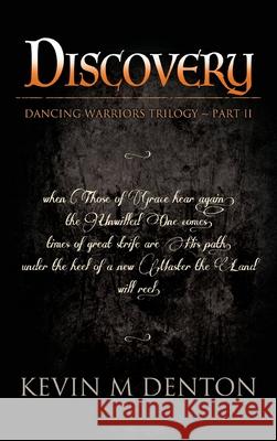 Discovery: Dancing Warriors (Part Two) Kevin Denton 9781800313910 New Generation Publishing - książka
