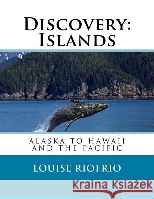 Discovery: Islands Louise Riofrio 9781978084407 Createspace Independent Publishing Platform - książka